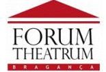 Forum Theatrum - Bragança